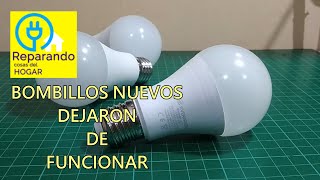 Como reparar bombillos Led nuevos que dejaron de funcionar