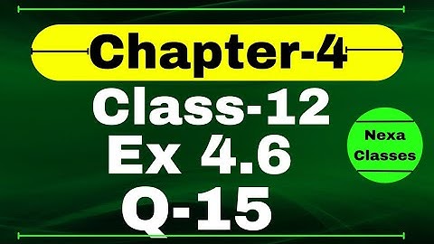 Class 12 Ex 4.6 Q15 Math | Determinants | Q15 Ex 4.6 Class 12 Math | Ex 4.6 Q15 Class 12 Math