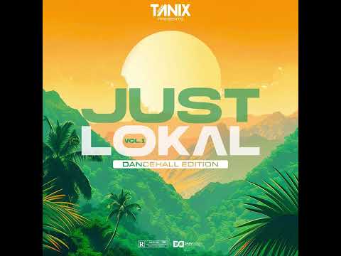 JUST LOKAL MIX VOL.1(DANCEHALL ÉDITION): SANSAND/ EL GENAH/ BADBAY MONO/ TI PAPA ZB/ BENDO/ LIANKY