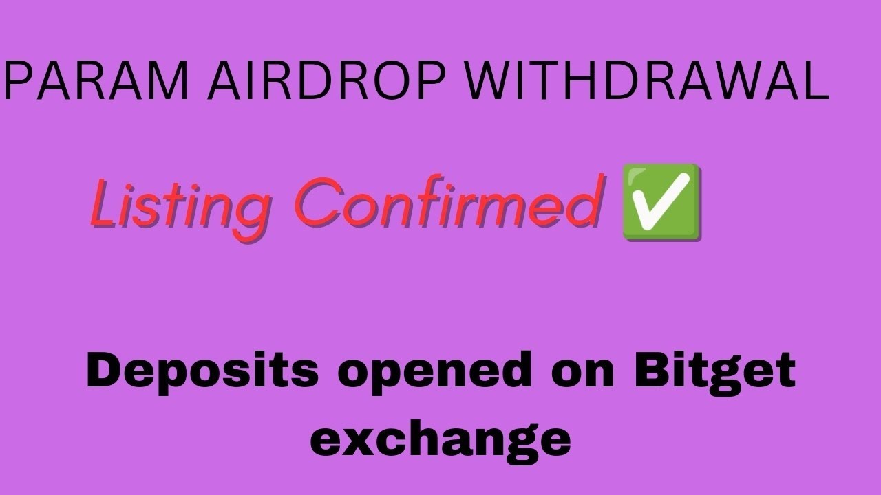 Param token withdrawal and listing on bitget confirmed youtube