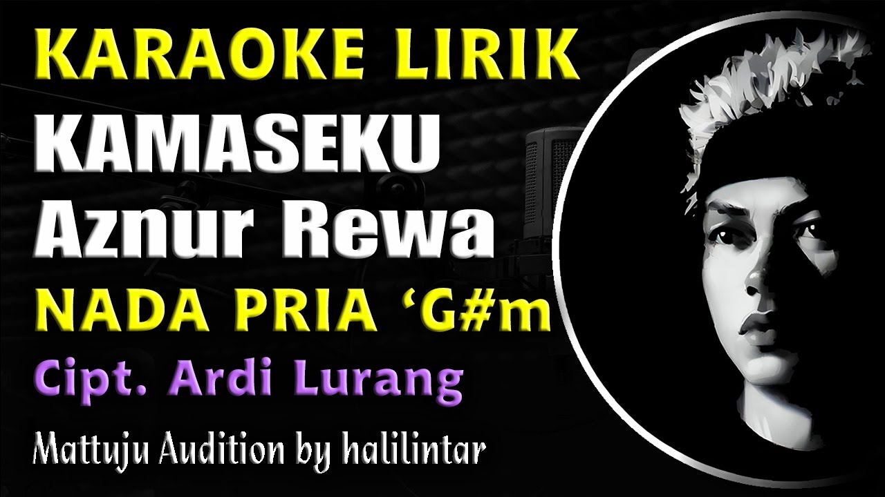 Kamaseku Karaoke Lirik Nada Cowok Pria
