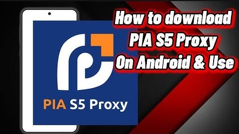 How To Download PIA S5 Proxy On Android & Use///2025