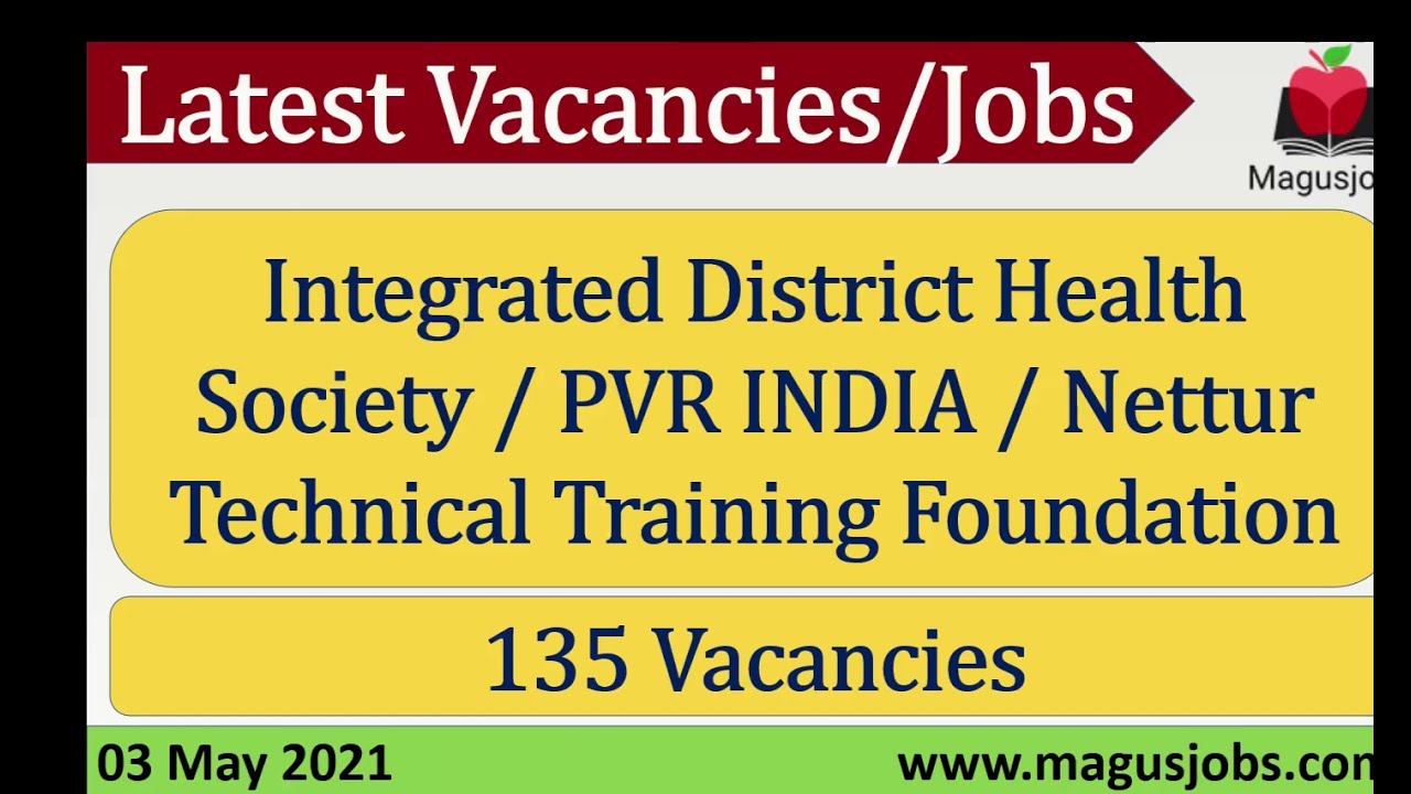 Integrated District Health Society | NTTF | PVR INDIA | 135 Vacancies | Recruitment 2021