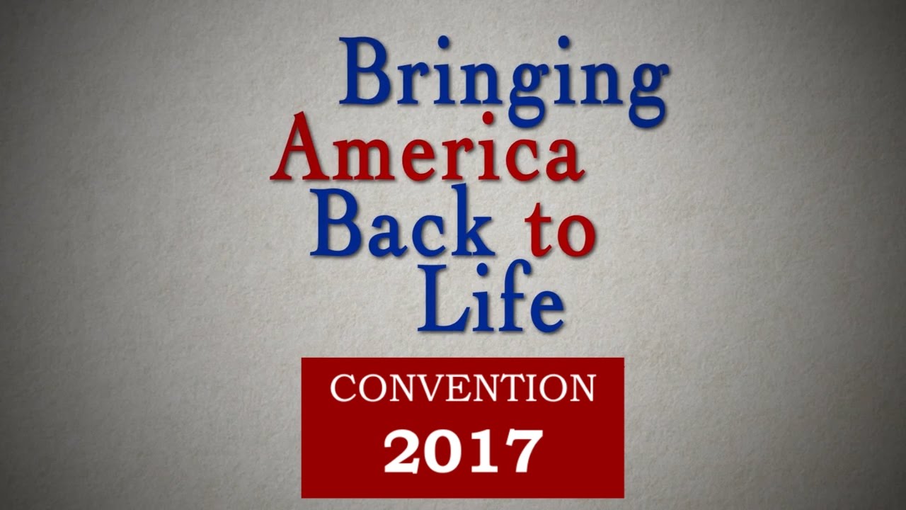 Bringing America Back to Life Convention 2017 Promo YouTube