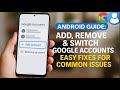 How to Manage Multiple Google Accounts on Android | Add, Remove, Switch & Fix Errors