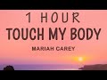 Mariah Carey Touch My Body Lyrics Hours Mp3 Mp4 Free download