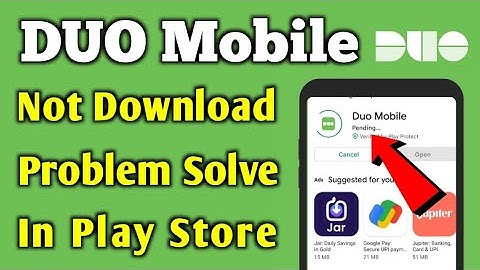 DUO Mobile App Not Download Install Pending Problem Solve In Google Play Store Ios