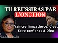 Tu reussiras par lonctionvaincre limpatience cest faire confiance  dieupast joelle g kabasele