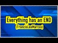 FrancisLeoMarcos ANG LAHAT AY MAY KATAPUSAN