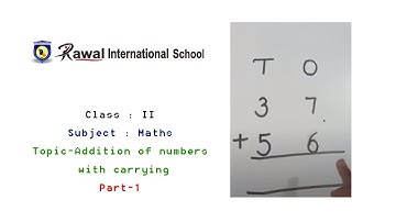 Class-II, Subject-Maths,Topic-Addition of numbers with carrying, Part- 1, Rawal International School