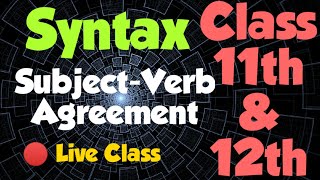 Subject Verb Agreement (Syntax) Part-2 For Class 11th & 12th UP Board Exam 2020-2021