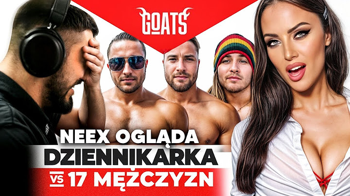 NEEX ogląda NAJLEPSZA POLSKA DZIENNIKARKA vs 17 MĘŻCZYZN!
