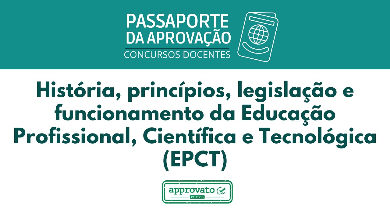 História, princípios, legislação e funcionamento da Educação Profissional, Científica e Tecnológica