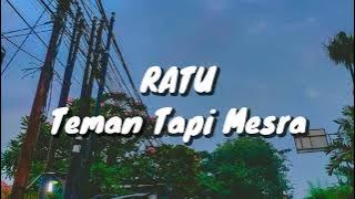 Ratu - Teman Tapi Mesra (Lirik)