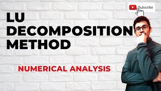 LU Decomposition Method | Numerical Methods | Ronak Jain