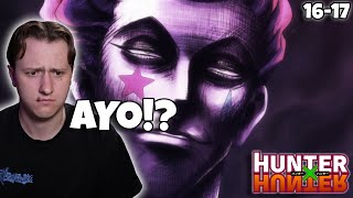 HISOKA NEEDS TO CHILL!! | Hunter X Hunter Ep 16-17 Reaction