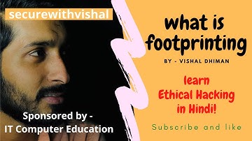 What is Foot Printing? Part-1 || Learn Ethical Hacking in Hindi || By- Vishal Dhiman