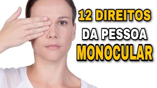 12 DIREITOS DA PESSOA COM VISÃO MONOCULAR; Confira!