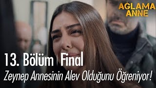 Zeynep annesinin Alev olduğunu öğreniyor! - Ağlama Anne 13. Bölüm Zeynep annesinin Alev olduğunu öğreniyor! - Ağlama Anne 13. Bölüm