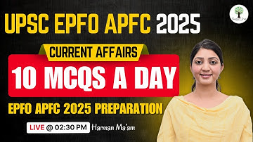 UPSC EPFO APFC 2025| Current Affairs | 10 MCQs a Day | EPFO APFC 2025 Preparation | Harman Ma