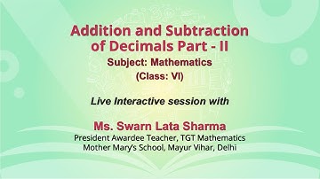 Live Interaction on PMeVIDYA :Addition and Subtraction of Decimals by Ms. Swarn Lata Sharma