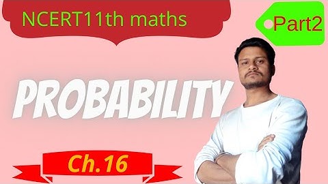 Probability(axiomatic approach to probability)||11th maths ncert||ch.16||part2||By KP sir