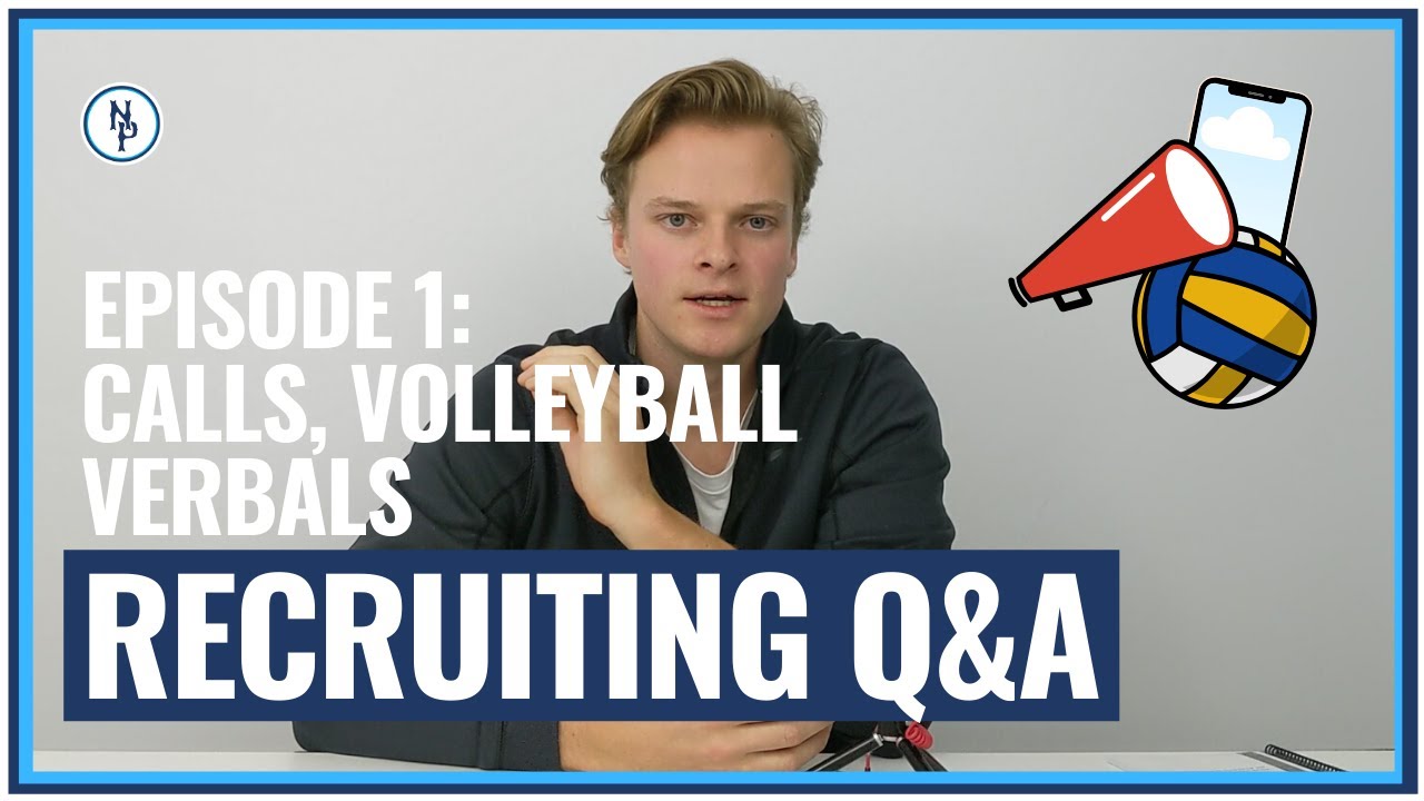 Recruiting Q/A Calling a Coach, Men's Volleyball Scholarships, Verbal