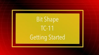 Bit Shape TC-11 - Tutorial Part 1: Getting Started