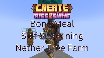 BoneMeal SELF SUSTAINING Nether TREE FARM - Minecraft Create Mod
