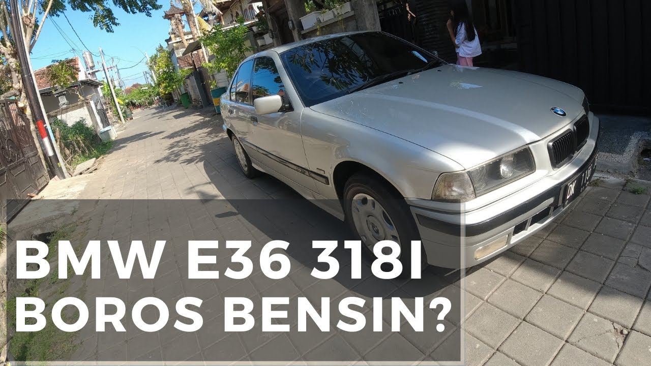 Berapa Konsumsi BBM BMW E36 318i? | CARVLOG INDONESIA - YouTube