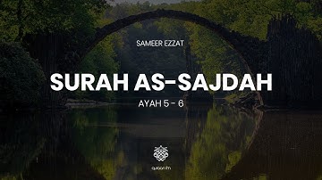 Surah As-Sajdah | Ayah 5 - 6 | Samir Ezzat | سورة السجدة | سميرعزت