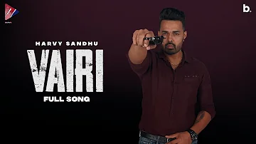 Vairi (Official Song) - Harvy Sandhu