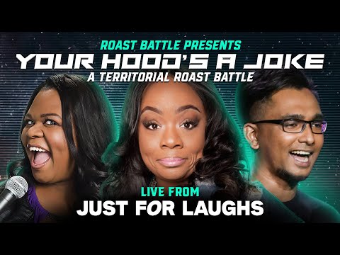 Roast Battle Presents: Your Hood's A Joke | Live From Just For Laughs Montreal
