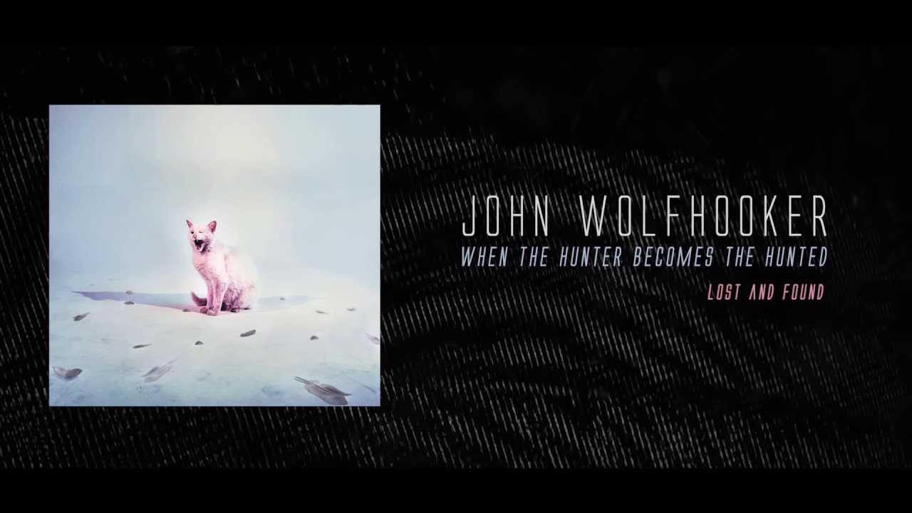 Watch John Wolfhooker - Lost and Found (OFFICIAL AUDIO) on YouTube Watch John Wolfhooker - Lost and Found (OFFICIAL AUDIO) on YouTube