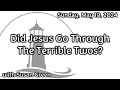 May 19 2024 did jesus go through the terrible twos with susan green