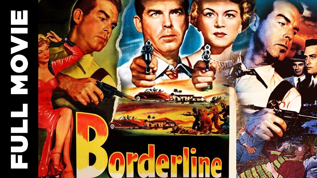 Borderline  1950    Action Mystery Movie   Fred MacMurray  Claire Trevor  Raymond Burr
