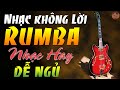 Nhạc Buổi Sáng Không Lời | Hoà Tấu Rumba Càng Nghe Càng Mê