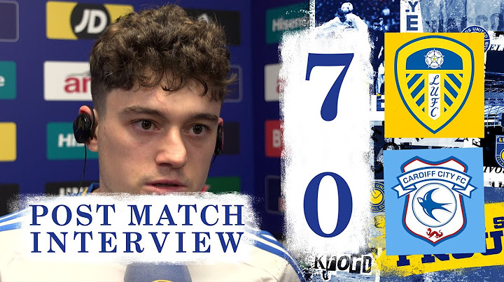 “Everyone chipped in” | Dan James | Leeds United 7-0 Cardiff City