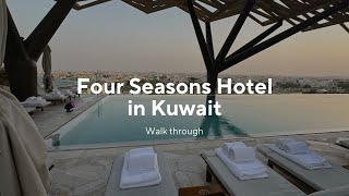 A stroll in Four Seasons Hotel in Kuwait