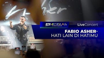 Fabio Asher - Hati Lain Di Hatimu | Live Concert @ArtikulasiFestival