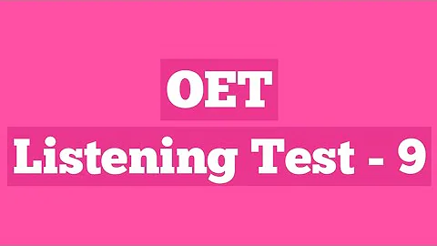 Oet listening test nine
