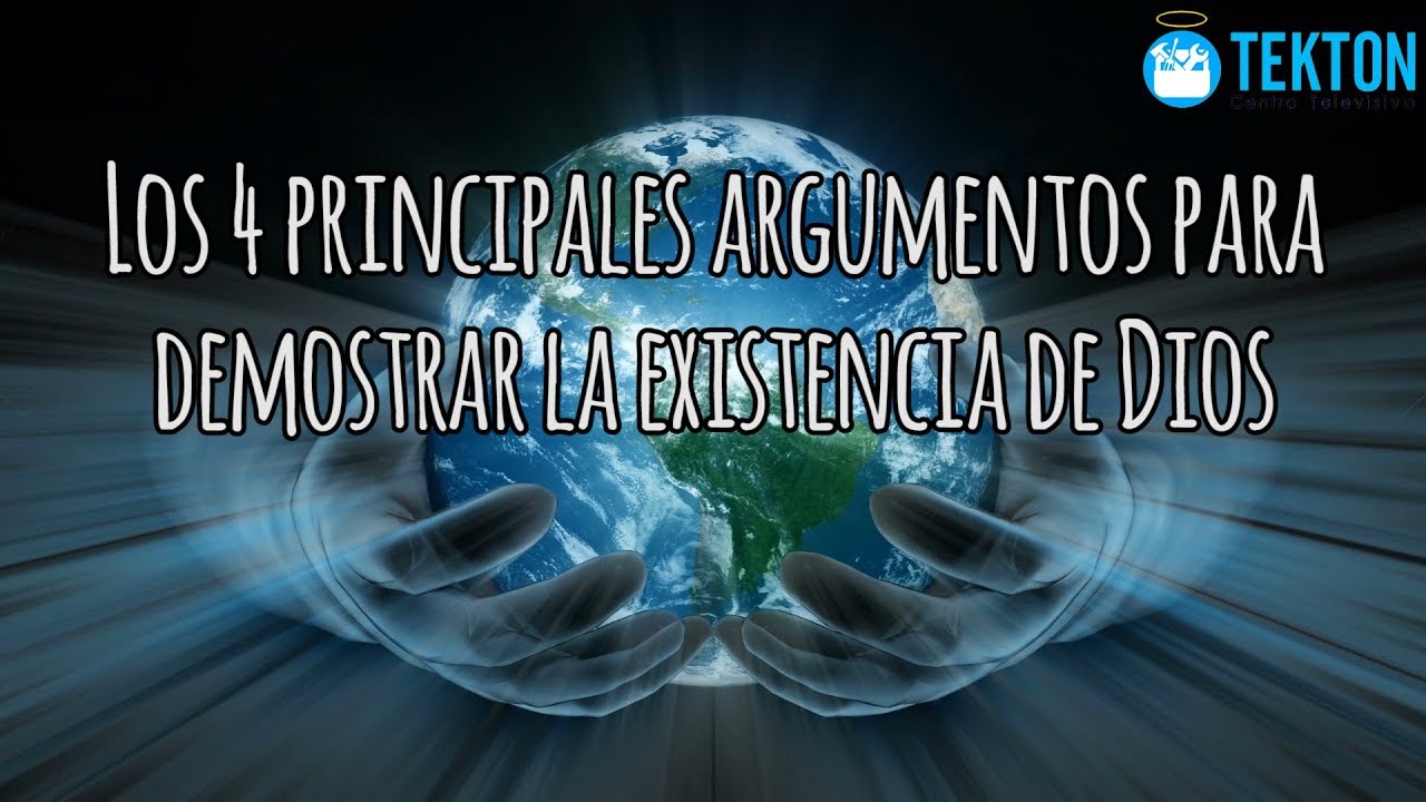 Los 4 principales argumentos para demostrar la existencia de Dios - YouTube