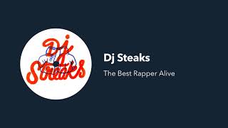 DJ Streaks - The Best Rapper Alive