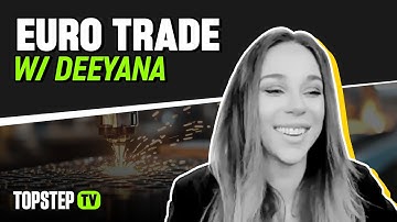 TopstepTV: Euro Trade with Deeyana - Live Futures Day Trading (12/8/25)