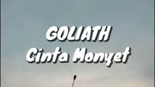 Goliath - Cinta Monyet (Lirik)