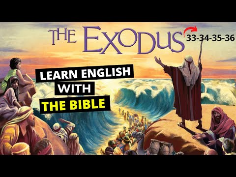 Engelsk Bibel EXODUS 33-34-35-36-Engelsk lyttepraksis  Holy Bible.