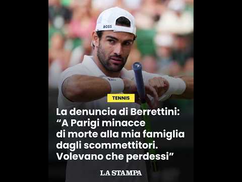 Video BERRETTINI DENUNCIA: A Parigi minacce di MORTE alla mia famiglia dagli scommettitori