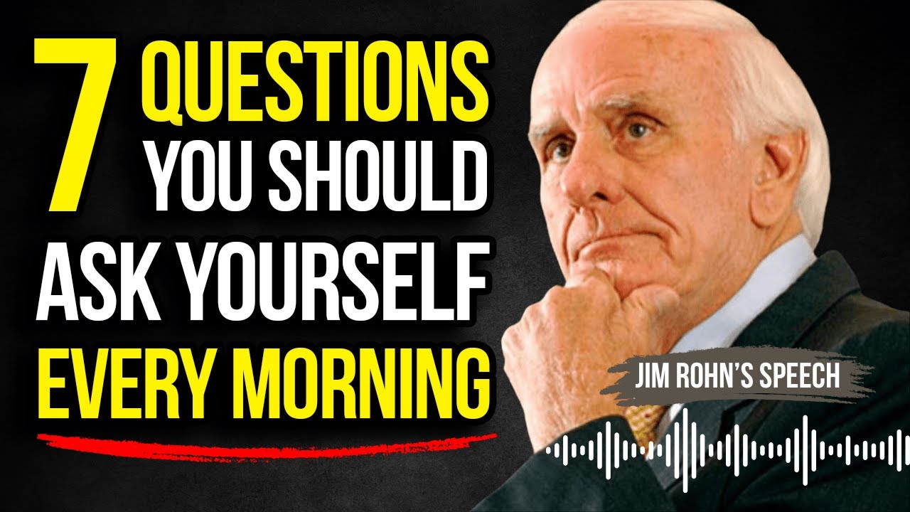 7 Questions to Ask Yourself Every Morning | Jim Rohn Motivation - YouTube