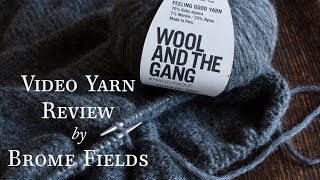Yarn Review : Feeling Good Yarn by Wool and the Gang