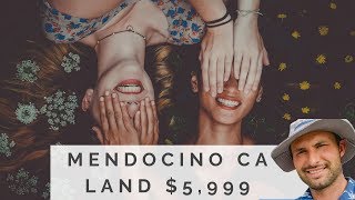 Mendocino County Ca Land for $5,999, Power and Water Too